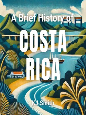 cover image of A Brief History of Costa Rica